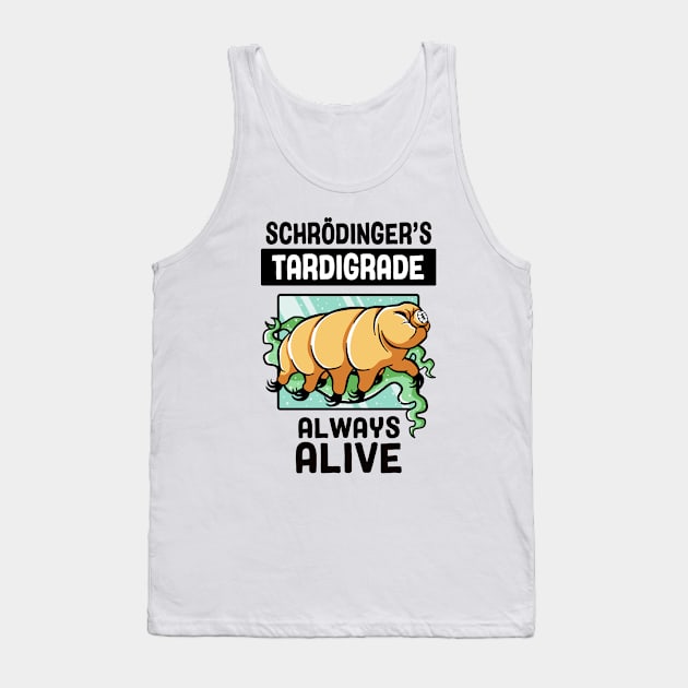 Schrödinger's Tardigrade Tank Top by sirwatson